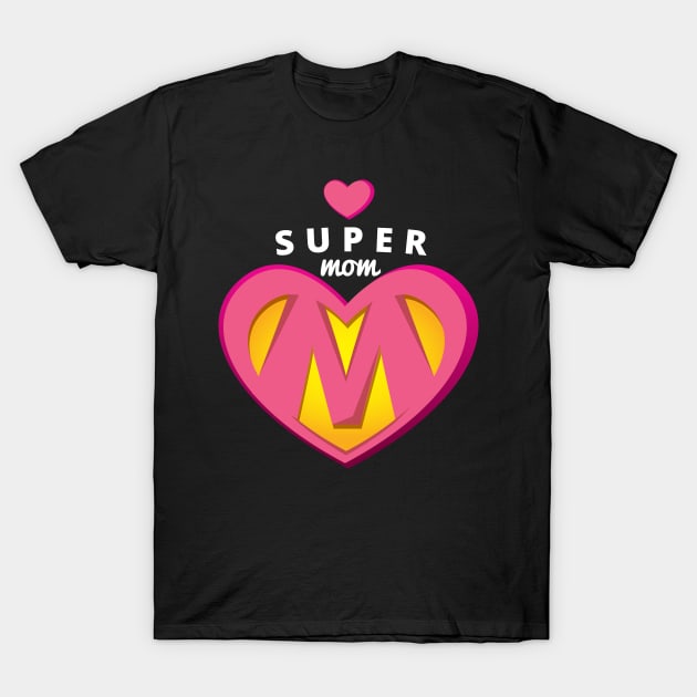 Super Mom T-Shirt by creative